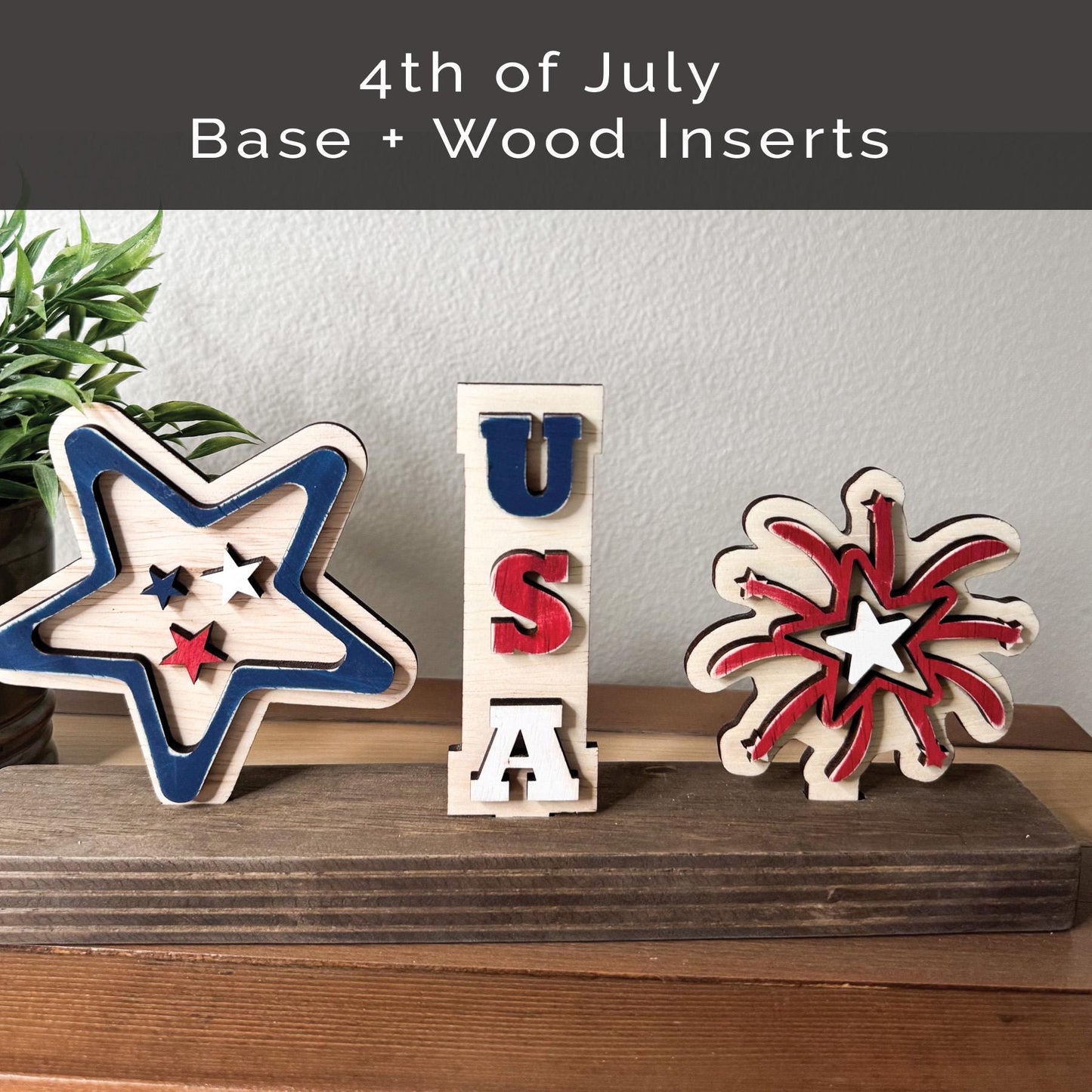 4th of July Wood Decor Bundle.  Inserts + Shelf Base