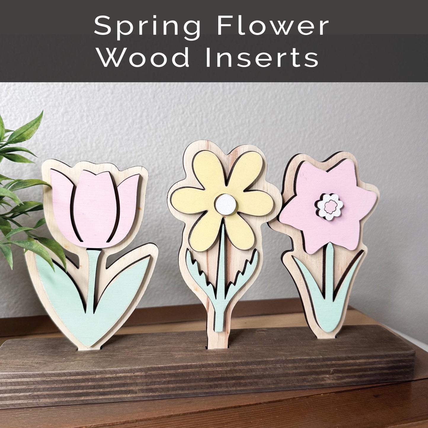 Spring Flowers Wooden Inserts  Interchangeable Tulip, Daffodil and Daisy