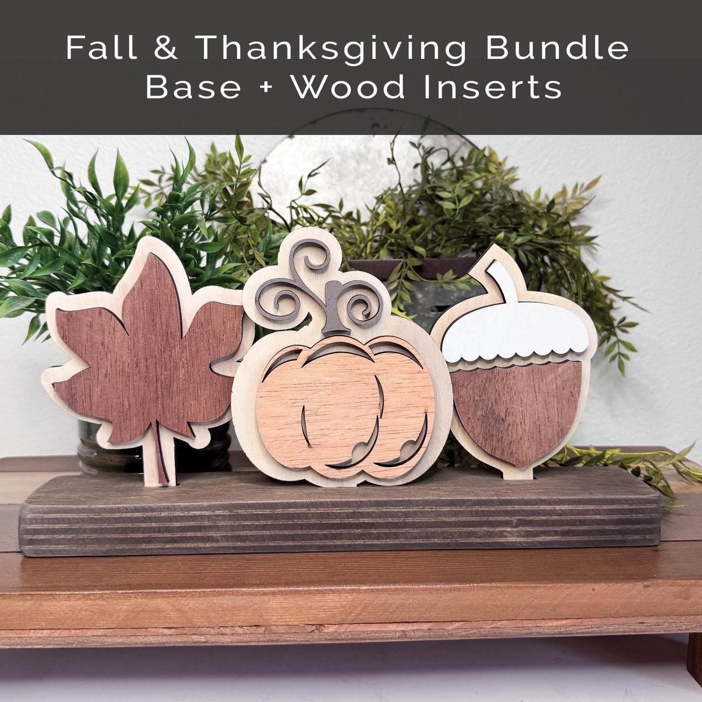 Thanksgiving Fall shelf decor, interchangeable.  Leaf, Acorn, Pumpkin + base